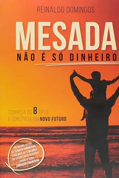 Livro Mesada não É Só Dinheiro - Resumo, Resenha, PDF, etc.