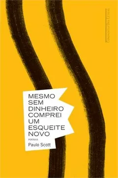 Livro Mesmo Sem Dinheiro Comprei Um Esqueite Novo - Resumo, Resenha, PDF, etc.