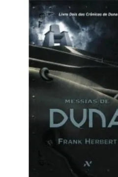 Livro Messias de Duna - Volume 1 - Resumo, Resenha, PDF, etc.