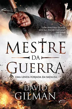 Livro Mestre da Guerra. Uma Lenda Forjada em Batalha - Volume 1 - Resumo, Resenha, PDF, etc.