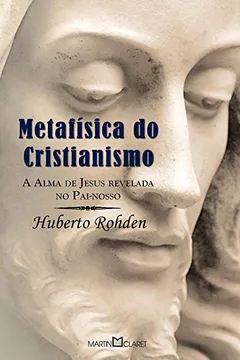 Livro Metafísica do Cristianismo - Volume 314 - Resumo, Resenha, PDF, etc.