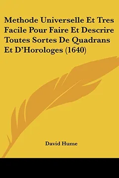 Livro Methode Universelle Et Tres Facile Pour Faire Et Descrire Toutes Sortes de Quadrans Et D'Horologes (1640) - Resumo, Resenha, PDF, etc.