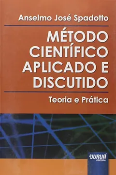 Livro Método Científico Aplicado e Discutido. Teoria e Prática - Resumo, Resenha, PDF, etc.