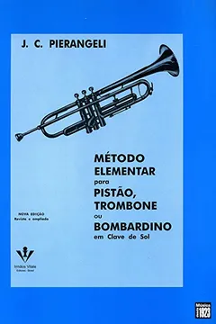 Livro Método Elementar Para Pistão, Trombone ou Bombardino - Resumo, Resenha, PDF, etc.