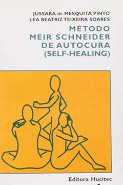 Livro Método Meir Schneider de Autocura (Self-Healing) - Resumo, Resenha, PDF, etc.