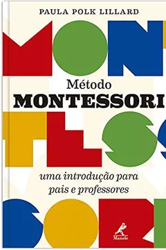 Livro Método Montessori: Uma introdução para pais e professores - Resumo, Resenha, PDF, etc.