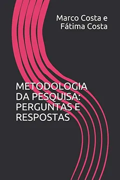 Livro Metodologia Da Pesquisa: Perguntas E Respostas - Resumo, Resenha, PDF, etc.