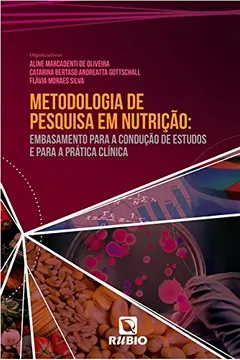 Livro Metodologia de pesquisa em nutrição: embasamento para a condução de estudos e para a prática clínica - Resumo, Resenha, PDF, etc.