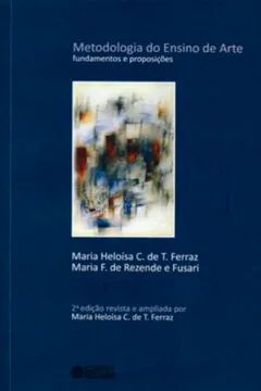 Livro Metodologia do Ensino de Arte. Fundamentos e Proposições - Resumo, Resenha, PDF, etc.
