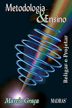 Livro Metodologia E Ensino. Religar E Projetar - Resumo, Resenha, PDF, etc.