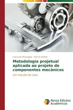 Livro Metodologia Projetual Aplicada Ao Projeto de Componentes Mecanicos - Resumo, Resenha, PDF, etc.