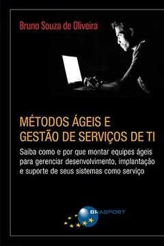 Livro Métodos Ágeis e Gestão de Serviços de Ti - Resumo, Resenha, PDF, etc.