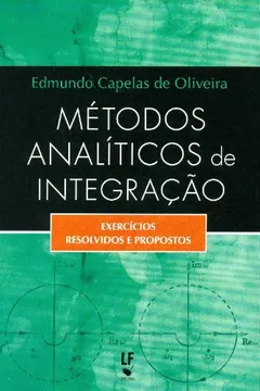 Livro Metodos Analiticos De Integracao - Exercicios Resolvidos E Propostos - Resumo, Resenha, PDF, etc.