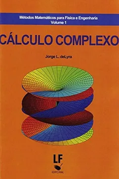 Livro Métodos Matemáticos Para Física e Engenharia - Volume 1. Coleção Cálculo Complexo - Resumo, Resenha, PDF, etc.