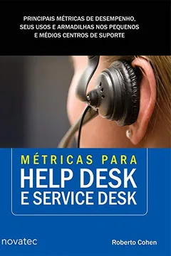 Livro Métricas Para Help Desk e Service Desk - Resumo, Resenha, PDF, etc.