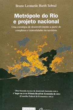 Livro Metrópole do Rio e projeto nacional - Resumo, Resenha, PDF, etc.