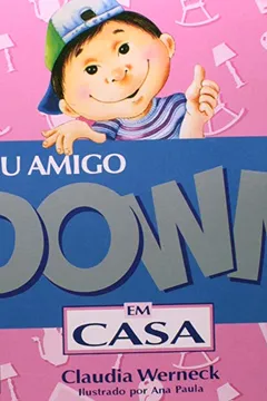 Livro Meu Amigo Down Em Casa - Resumo, Resenha, PDF, etc.