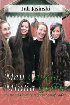 Livro Meu Cabelo, Minho Gloria: Existe Realmente Algum Significado? - Resumo, Resenha, PDF, etc.
