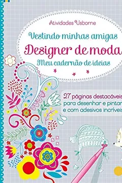 Livro Meu Cadernão de Ideias - Coleção Vestindo Minhas Amigas. Designer de Moda - Resumo, Resenha, PDF, etc.