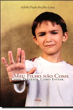 Capa do livro Meu Filho não Come. Como Prevenir, Como Evitar