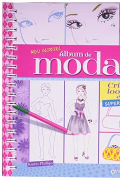 Livro Meu Incrível Album De Moda - Resumo, Resenha, PDF, etc.