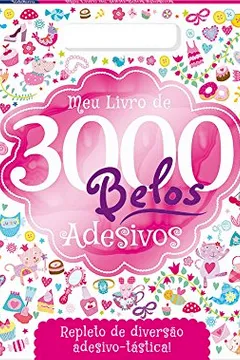 Livro Meu Livro de 3000 Belos Adesivos - Coleção Adesivos Megafantásticos - Resumo, Resenha, PDF, etc.