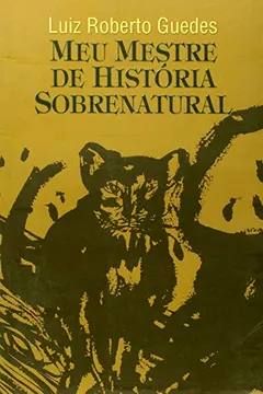 Livro Meu Mestre De História Sobrenatural - Resumo, Resenha, PDF, etc.