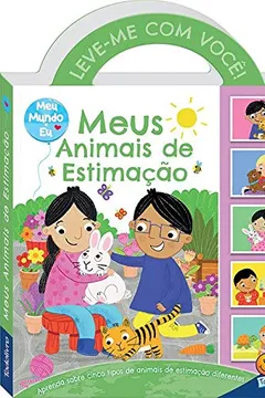 Livro Meu mundo e eu - Leve-me com você! Meus animais de estimação - Resumo, Resenha, PDF, etc.