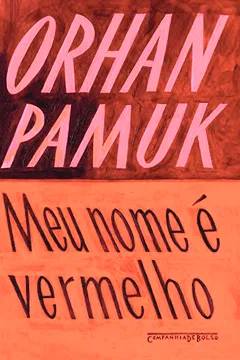 Livro Meu Nome É Vermelho - Resumo, Resenha, PDF, etc.