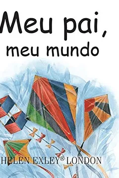 Livro Meu Pai, Meu Mundo - Resumo, Resenha, PDF, etc.