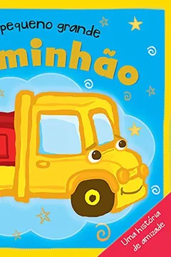 Livro Meu Pequeno Grande Caminhão - Resumo, Resenha, PDF, etc.