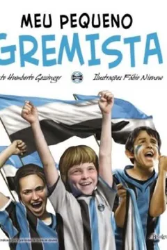 Livro Meu Pequeno Gremista - Volume 2 - Resumo, Resenha, PDF, etc.