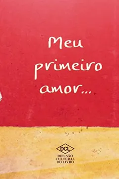 Livro Meu Primeiro Amor... - Resumo, Resenha, PDF, etc.