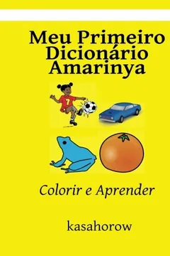 Livro Meu Primeiro Dicionário Amarinya: Colorir E Aprender - Resumo, Resenha, PDF, etc.