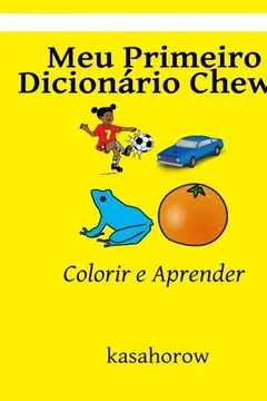 Livro Meu Primeiro Dicionário Chewa: Colorir E Aprender - Resumo, Resenha, PDF, etc.