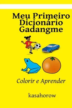Livro Meu Primeiro Dicionário Gadangme: Colorir E Aprender - Resumo, Resenha, PDF, etc.