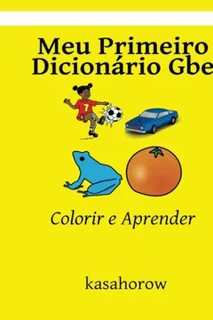 Livro Meu Primeiro Dicionário Gbe: Colorir E Aprender - Resumo, Resenha, PDF, etc.