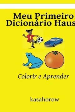 Livro Meu Primeiro Dicionário Hausa: Colorir E Aprender - Resumo, Resenha, PDF, etc.