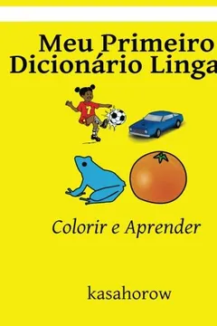 Livro Meu Primeiro Dicionário Lingala: Colorir E Aprender - Resumo, Resenha, PDF, etc.
