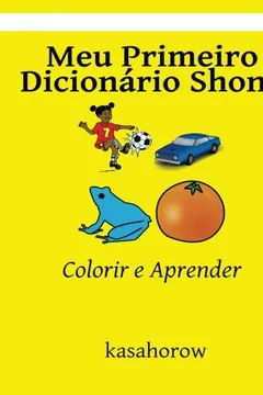 Livro Meu Primeiro Dicionário Shona: Colorir E Aprender - Resumo, Resenha, PDF, etc.
