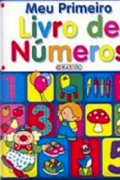 Livro Meu Primeiro Livro De Numeros - Resumo, Resenha, PDF, etc.