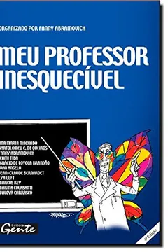 Livro Meu Professor Inesquecivel - Resumo, Resenha, PDF, etc.