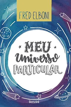 Livro Meu Universo Particular - Resumo, Resenha, PDF, etc.