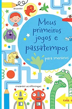 Livro Meus Primeiros Jogos e Passatempos Para Meninos - Resumo, Resenha, PDF, etc.