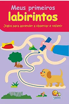 Livro Meus Primeiros Labirintos - Coleção Labirintos Divertidos - Resumo, Resenha, PDF, etc.