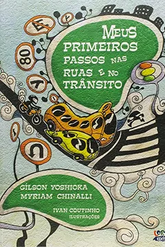 Livro Meus Primeiros Passos nas Ruas e no Trânsito - Resumo, Resenha, PDF, etc.