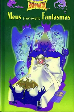 Livro Meus (Terríveis) Fantasmas - Coleção Horripilantes - Resumo, Resenha, PDF, etc.