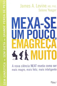 Livro Mexa-Se Um Pouco, Emagreça Muito - Resumo, Resenha, PDF, etc.