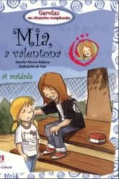 Livro Mia, a Valentona - Coleção Garotas em Situações Complicadas - Resumo, Resenha, PDF, etc.