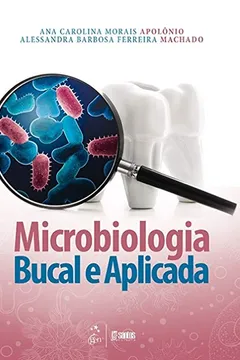 Livro Microbiologia Bucal e Aplicada - Resumo, Resenha, PDF, etc.